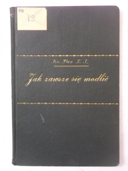 Jak zawsze się modlić, 1934 r.