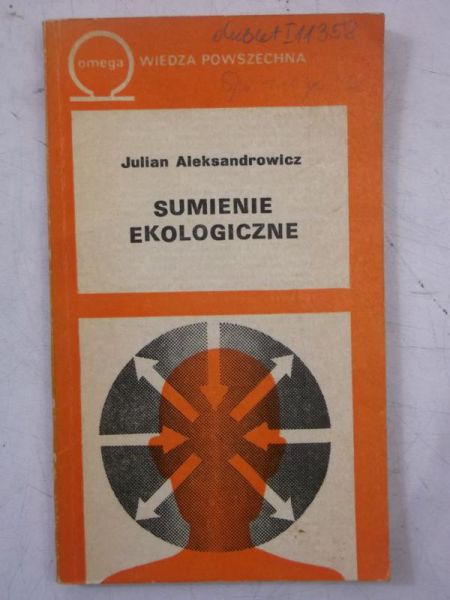 Aleksandrowicz Julian - Sumienie ekologiczne