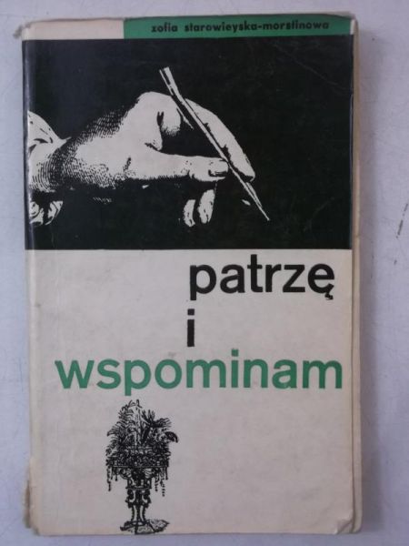 Morstinowa-Starowieyska Zofia - Patrzę i wspominam