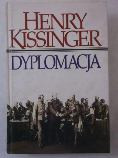 Kissinger Henry - Dyplomacja