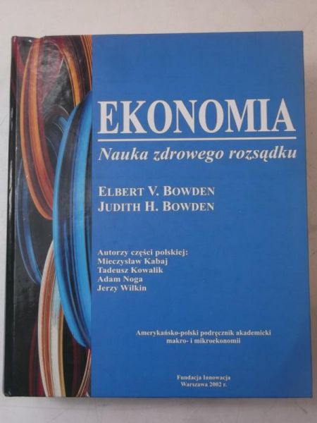 Bowden Elbert V. - Ekonomia. Nauka zdrowego rozsądku