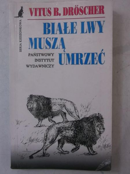 Białe lwy muszą umrzeć
