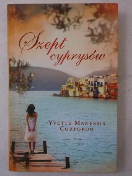 Corporon Yvette Manessis - Szept cyprysów