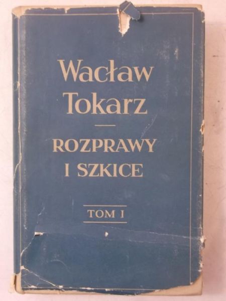 Rozprawy i szkice, Tom I