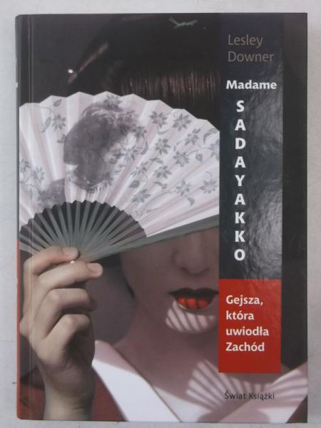 Madame Sadayakko. Gejsza, która uwiodła Zachód