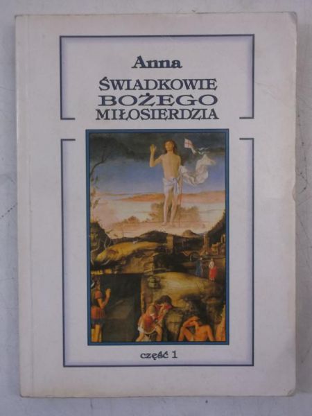 Świadkowie Bożego miłosierdzia, cz. I