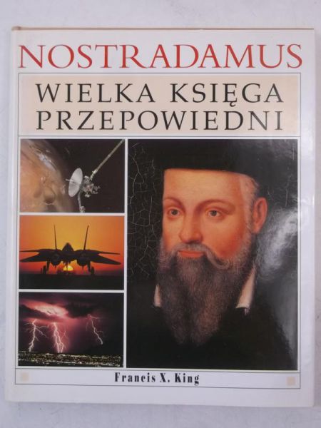 King Francis - Nostradamus. Wielka księga przepowiedni