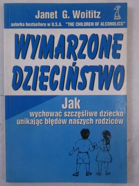 Wymarzone dzieciństwo