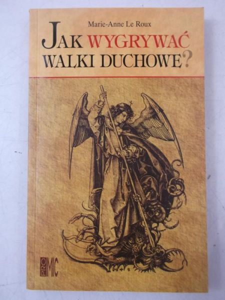 Jak wygrywać walki duchowe