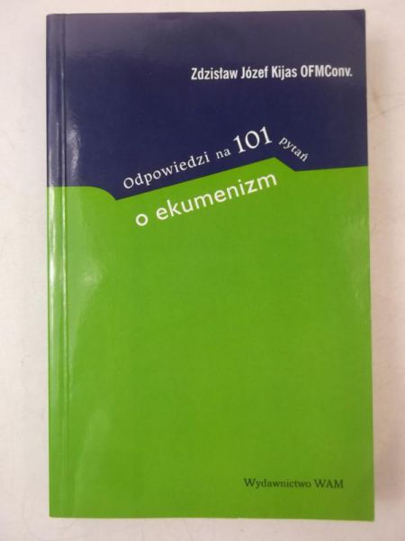 Odpowiedzi na 101 pytań o ekumenizm