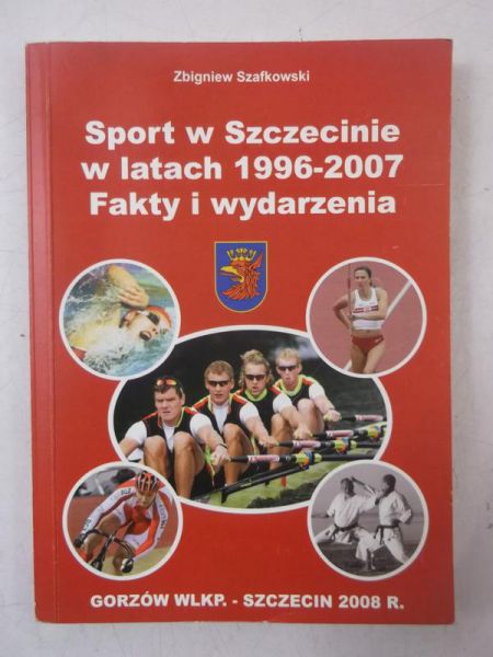 Sport w Szczecinie w latach 1996-2007. Fakty i wydarzenia
