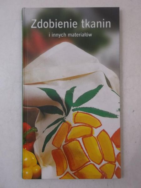 Zdobienie tkanin i innych materiałów
