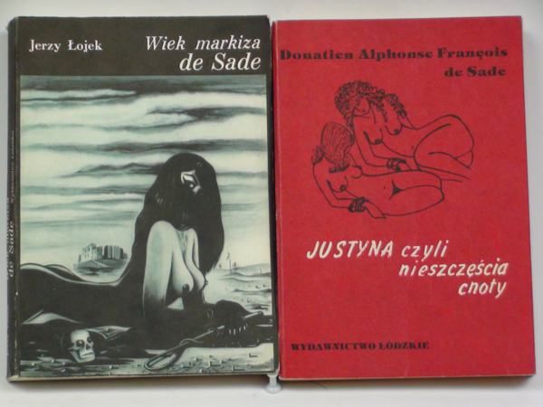 Łojek Jerzy,     - Wiek markiza de , Justyna czyli nieszczęścia cnoty, 2 książki