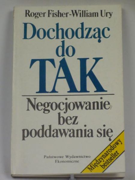 William Ury, Roger Fisher,   - Dochodząc do tak