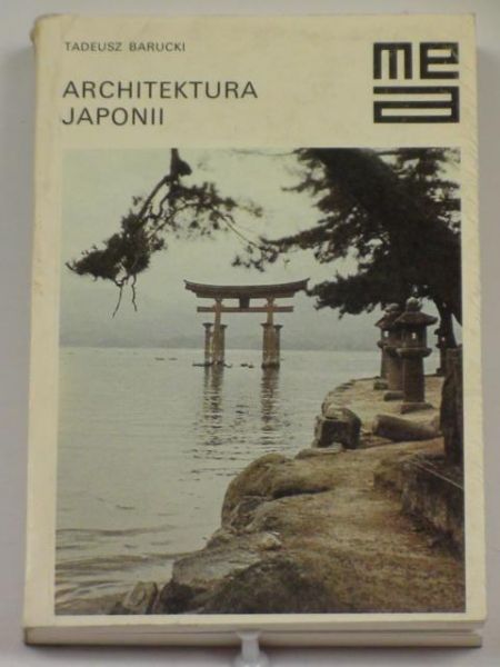 Barucki Tadeusz - Architektura Japonii