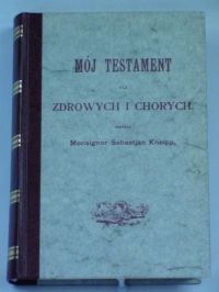 Mój Testament dla zdrowych i chorych