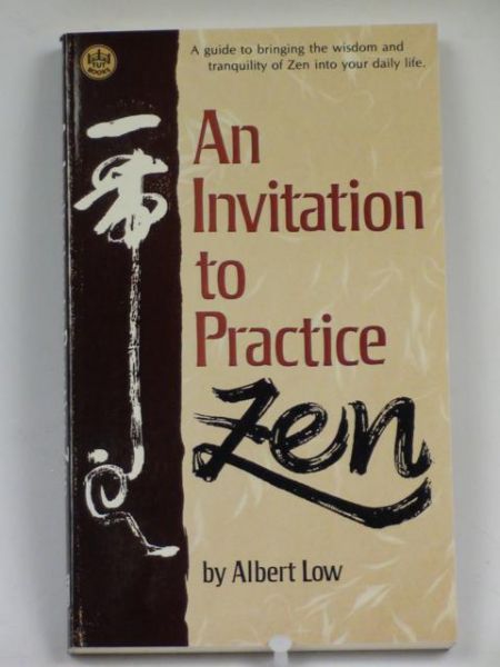 Low Albert - An Invitation to Practice Zen