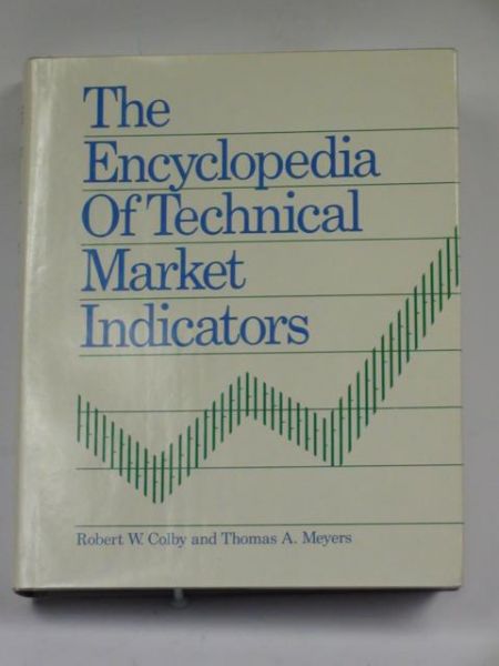 Colby Robert W.,    - The Encyclopedia of Technical Market Indicators