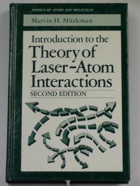 Mittleman Marvin H. - Introduction to the Theory of Laser-Atom Interactions