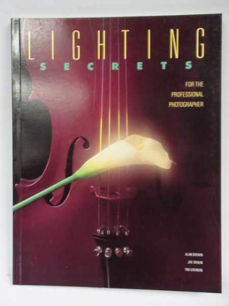 Brown A., Braun J.,   - Lighting Secrets for the Professional Photographer