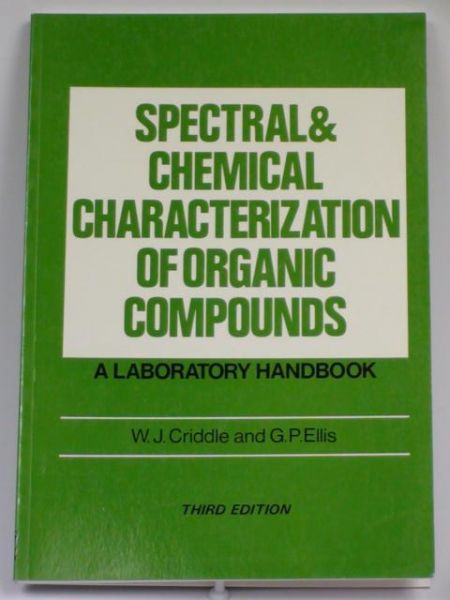 Criddle James, Ellis Gwynn - Spectral and Chemical Characterization of Organic Compounds. A Laboratory Handbook