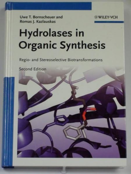 Bornscheuer Uwe,   - Hydrolases in Organic Synthesis