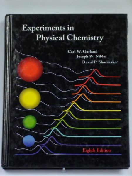 Garland Carl, Nibler Joseph,   - Experiments in Physical Chemistry