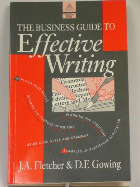 Fletcher J. A.,    - The Business Guide to Effective Writing