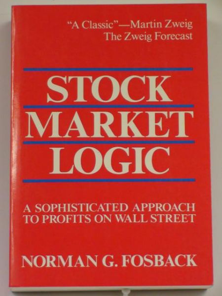 Stock Market Logic. A Sophisticated Approach to Profits on Wall Street
