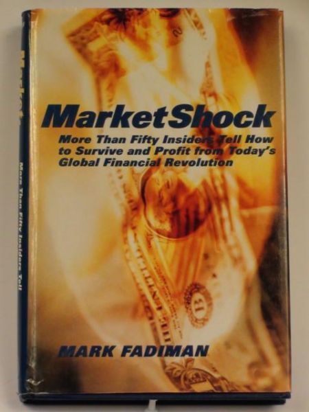 etShock. More Than Fifty Insiders Tell How to Survive and Profit from Today's Global Financial Revolution