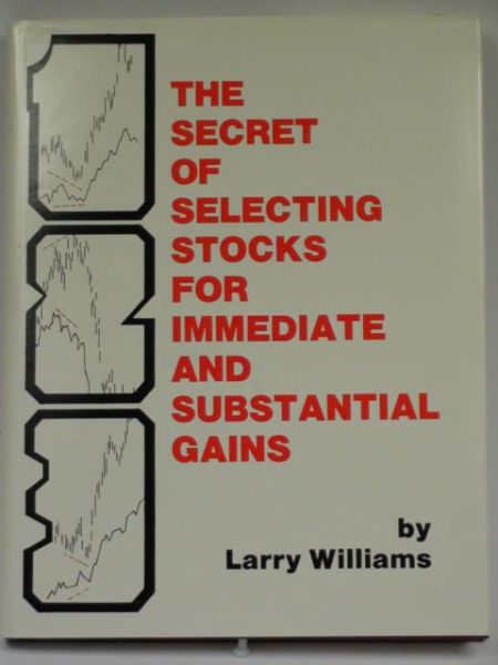 The Secret of Selecting Stocks for Immediate and Substantial Gains
