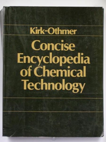 Kirk-Othmer - Concise Encyclopedia of Chemical Technology