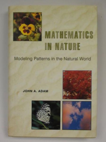 Adam John - Mathematics in Nature. Modeling Patterns in the Natural World