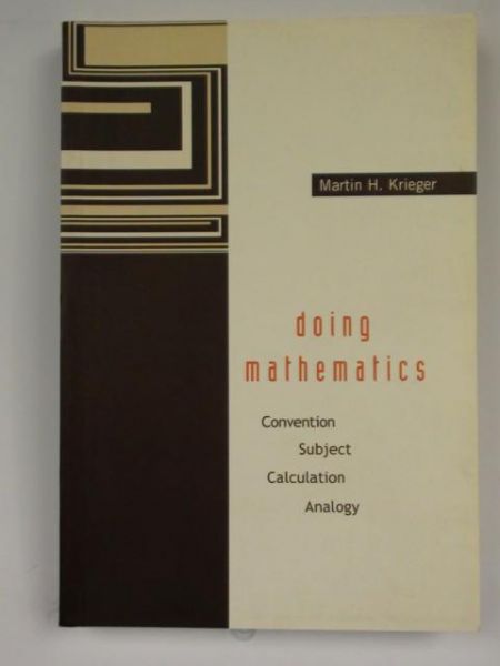 Krieger Martin - Doing Mathematics: Convention Subject Calculation Analogy