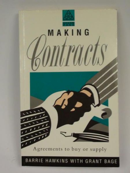 Hawkins Barrie,   - Making Contracts. Agreements to buy or supply