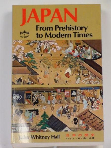 Hall John W. - Japan: From Prehistory to Modern Times