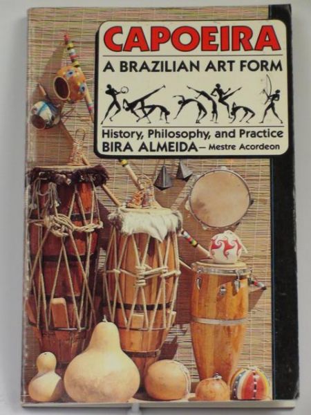 Capoeira. A Brazilian Art Form