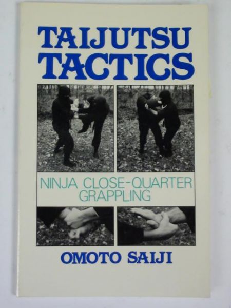 Taijutsu Tactics. Ninja Close-Quarter Grappling
