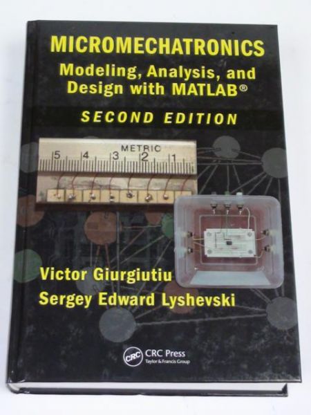 Giurgiutiu Victor, Lyshevski Sergey Edward - Micromechanics Modeling, Analysis and Design with MATLAB