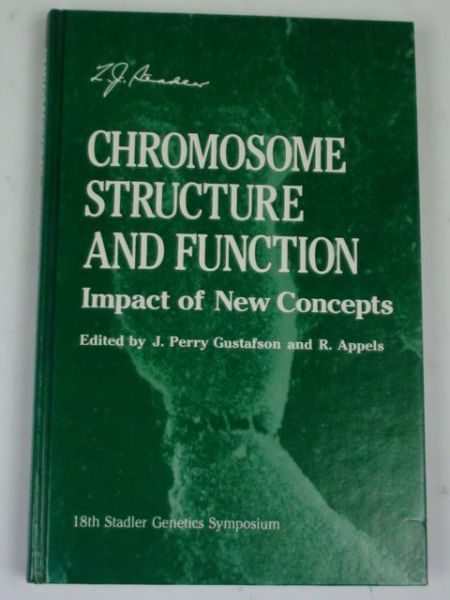 Perry Gustafson J. ,    - Chromosome Structure and Function. Impact of New Concepts