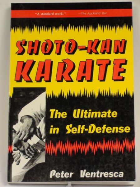 Shoto-Kan Karate. The Ultimate in Self-Defense