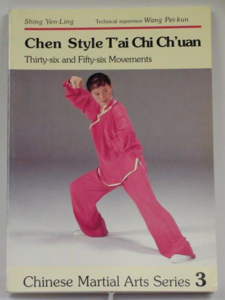 Chen Style T'ai Chi Ch'uan. Thirty-six and Fifty-six Movements