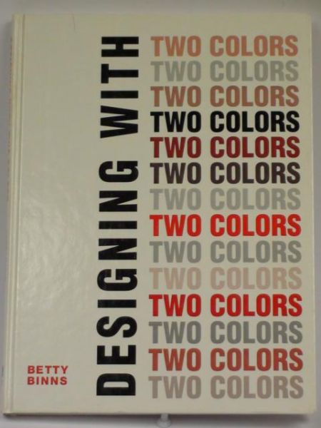Binns Betty - Designing with Two Colors
