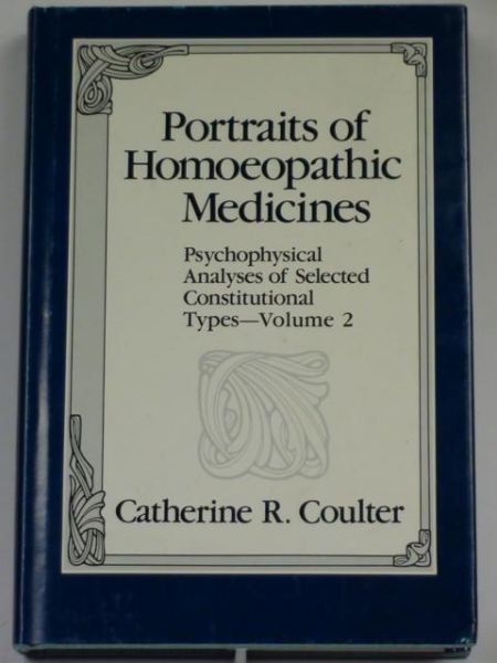 Coulter Catherine R. - Portraits of Homoeopathic Medicines, vol. II