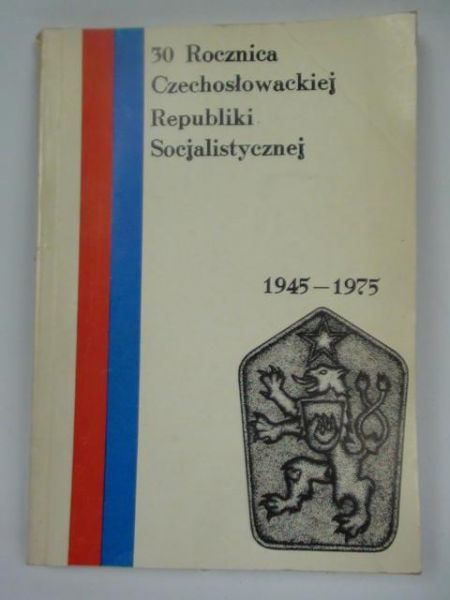 30 Rocznica Czechosłowackiej Republiki Socjalistycznej