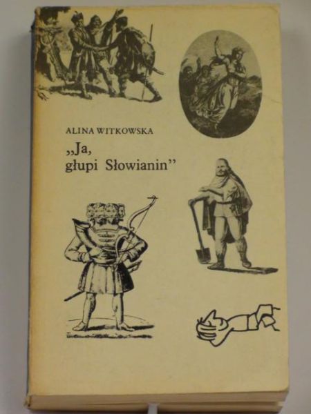 Ja, głupi Słowianin