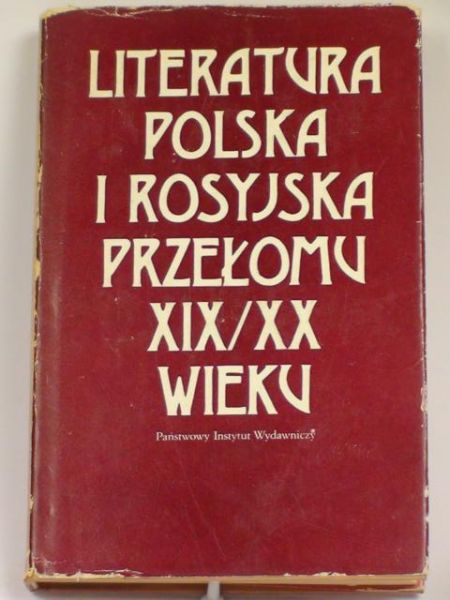 Filipkowska  Hanna (red.) - Literatura polska i rosyjska przełomu XIX/XX wieku