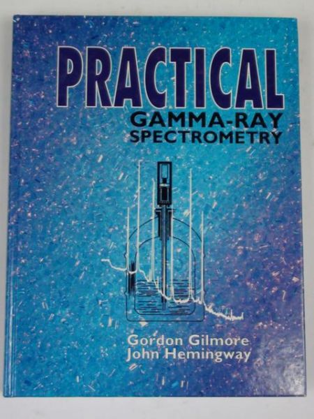 Gilmore Gordon,   - Practical Gamma-Ray Spectrometry
