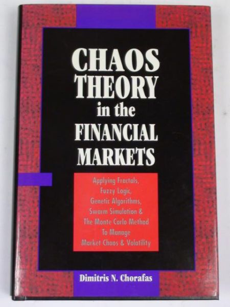Chorafas Dimitris - Chaos Theory in the Financial Markets