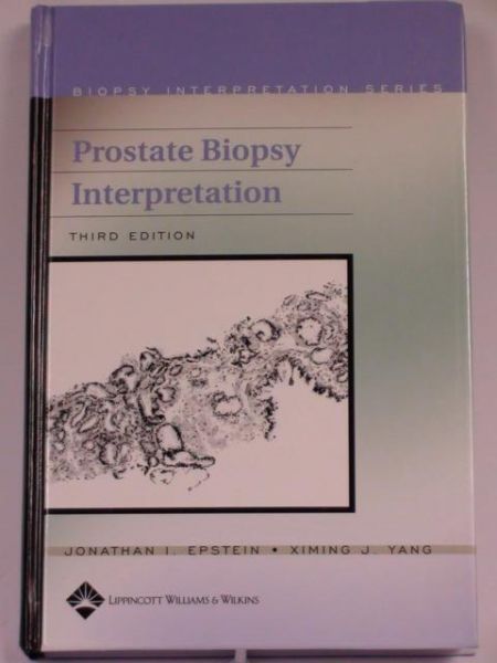 Epstein Jonathan I. - Prostate Biopsy Interpretation